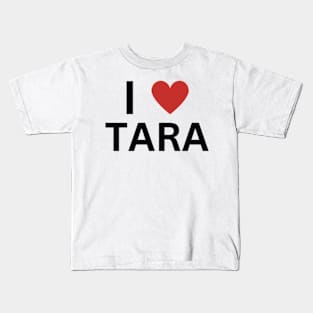 I Love Tara 2024 Kids T-Shirt